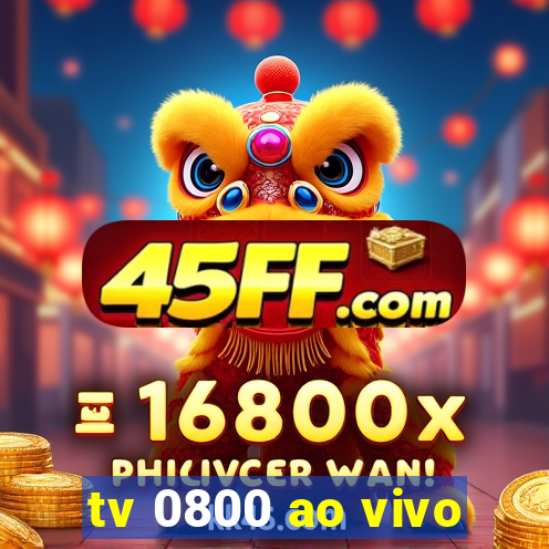 tv 0800 ao vivo